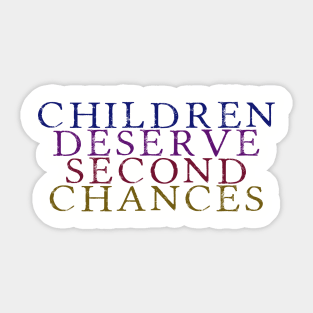 Children Deserve Second Chances Sticker